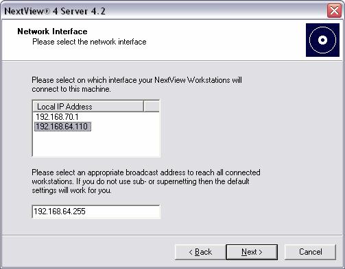Software installation - Installation of NextView 4 Server fig. 12 The broadcast address is reserved and exists in every network.