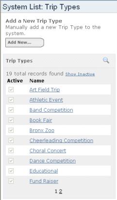Setting Up Trip Types Chapter 2 Working with the Records 139 Trip Types are a way of grouping related trips together and may be used in conjunction with Activity Types (see, Setting Up Trip Activity