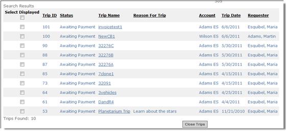 226 Requesting a Trip 4. Click Search and a list of trips matching the search criteria is displayed. 5.