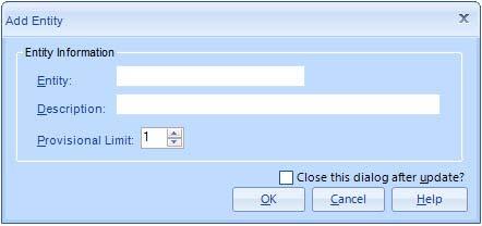 Administration User s Guide Adding an Entity Double-click the Entities icon and then select the Add command. The system displays the following screen. Use this screen to add, edit, or view an Entity.