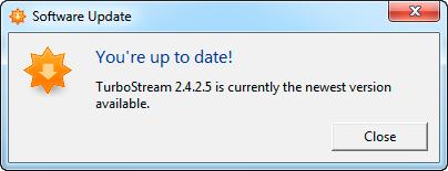You're Up to Date If your TurboStream software version is currently the newest version available, you will see a