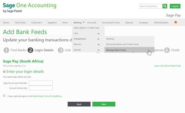 Scroll down the page to Click here to add another bank feed. 3. Select Sage from the list provided. 4. Insert your Sage account number and Account service key. 5.