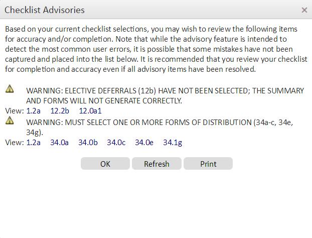 From the Checklist Advisories dialog box, you can choose to review and/or print the Advisory report output.