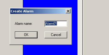 Start Up Operations Select Create alarm. Another window will pop up as shown below. Enter a name. Click OK. 17.