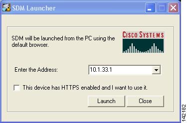 Launching Cisco SDM Step 2 When prompted, enter the IP address of your Cisco CME router (see Figure 115): Figure 115 SDM Launcher