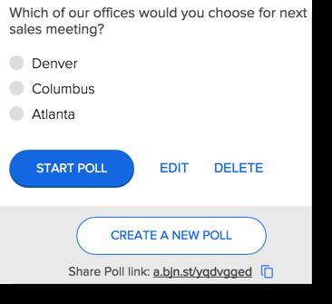 Input a Question and Options for votes. Click Create. 3.