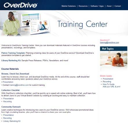Training Center A resource center for library staff. Presentations, recordings, and materials! http://www.overdrive.com/trainingcenter. Download a copy of today s presentation.