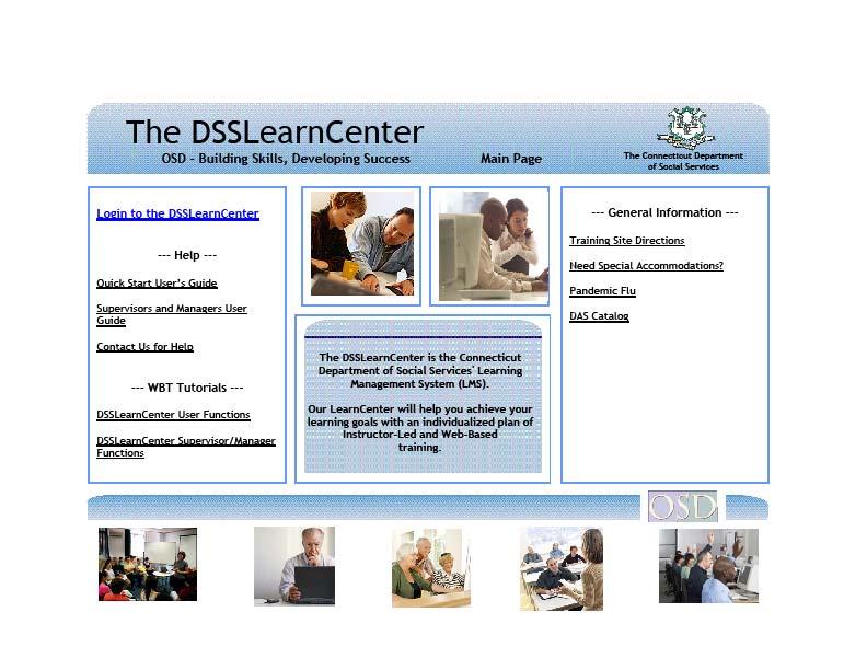Besides being able to log into the DSSLearnCenter to access course registration and other learning features, the DSSLearnCenter Main Page allows you to access help, site directions and other