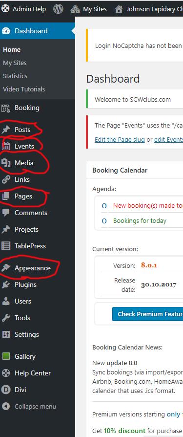 DASHBOARD Posts aging content, what being updated Events your calendar page Media - upload pictures, pdfs Pages edit and new Appearance for menu structure EVENTS These will appear in the event