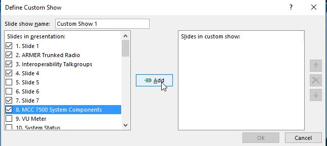 Slide Show Tab >> Start Slide Show Group >> Custom Slide Show >>