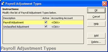 Lists and Optins Overview Adding Payrll Adjustment Types T define new payrll adjustment types: 1. Select Tls > Lists > Payrll Adjustment Types. The Payrll Adjustment Types dialg bx appears. 2.