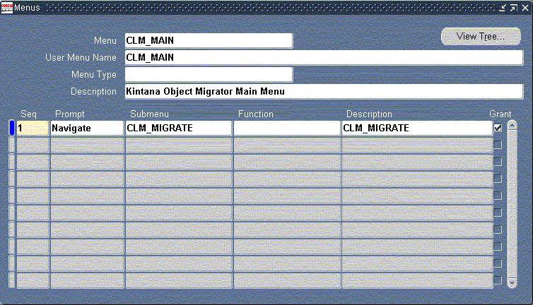 5. Create another menu called CLM_MAIN. Add the CLM_MIGRATE menu as a menu entry. This become the main navigation menu for the new Responsibility. 6.