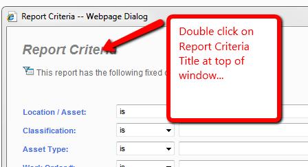 Lesson 3 Modify Report Criteria Options The field prompts that display in the Report Criteria window will vary depending on the report in use.