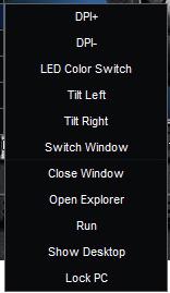 wheel to the left Scroll right/tilt scroll wheel to the right Swap window lose window Open Windows xplorer xecute file Switch to desktop