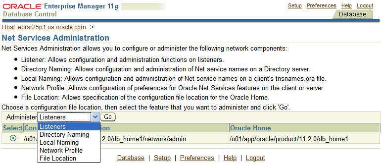 Net Services Administration Page Net Services Administration Page The Net Services Administration page enables you to configure Oracle Net Services for any Oracle home across multiple file systems.