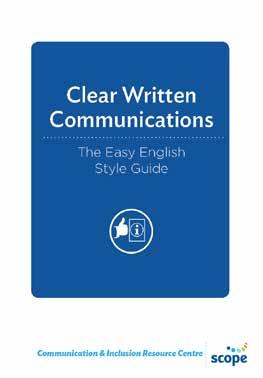 What are the key features of Easy English? Easy English communications feature accessible: language layout design colours images. About this book This book is written by Scope.