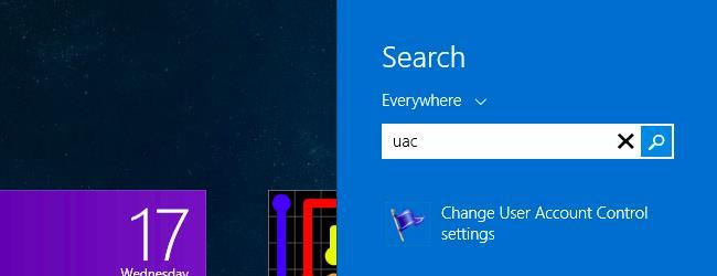 Click the Start button Search for UAC Select the option Change User Account Control settings The