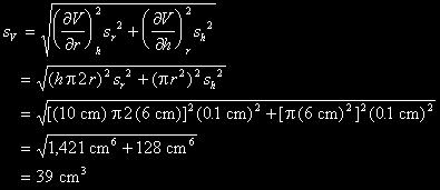 2 The random error as a result of this 0.1 cm uncertainty of both the radius and height becomes: Therefore the final result of the volume becomes V=1131 ± 39 cm 3.