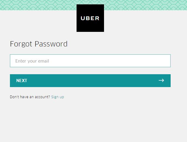 Forgot Password/Reset Password If you forgot your Uber password, click on Forgot Password and enter your Email Address.
