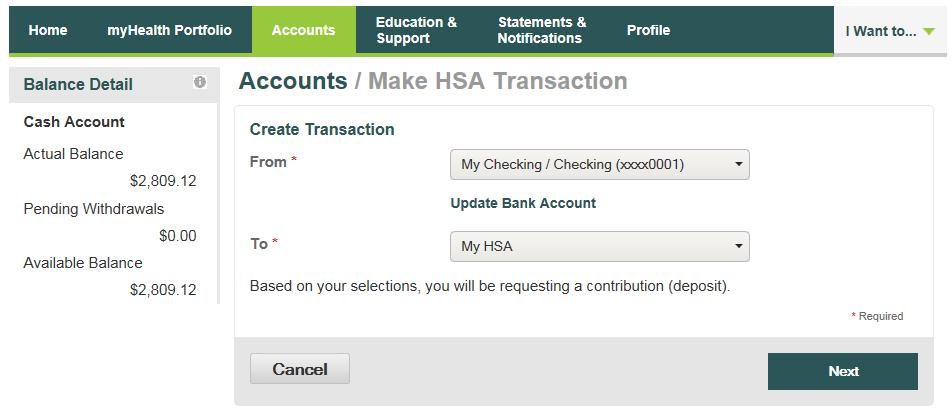 Make a Contribution To make a post-tax contribution, from the Make HSA Transaction page, select a bank account on file in the From field and select My