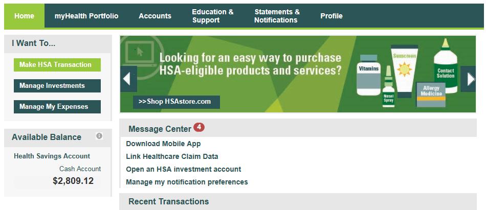 I want to Make HSA Transaction (Withdrawal/Contribution) From the left hand side of the home page select I Want to Make HSA Transaction.