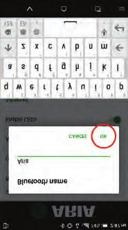 Enter the new name (11 characters). F. Select 'OK'. On android device: G.