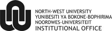 File reference: 1.1.4/request form REQUEST FOR ACCESS TO RECORD HELD BY THE NORTH-WEST UNIVERSITY (Section 18 and 53 of the Promotion of Access to Information Act, 2000 (Act No.