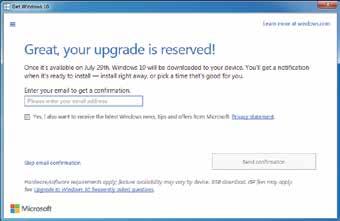 Select Reserve your free upgrade (or left-click the icon) to register for the upgrade If your computer runs Windows 7 (SP1) or