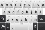 Typing: Swype Keyboard Swype Keyboard Swype lets you enter a word with one continuous motion. To enter a word, just drag your finger over the letters.