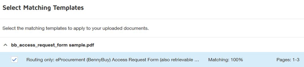 Apply the Template When you upload the access form, you should receive an option to Select Matching