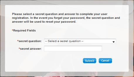 5 Enter and Confirm your secret question and secret answer. When finished, click Submit.