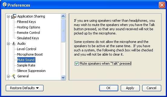 4. Mute Speakers when Talk is pressed. Select Preferences from the Tools menu. 5.