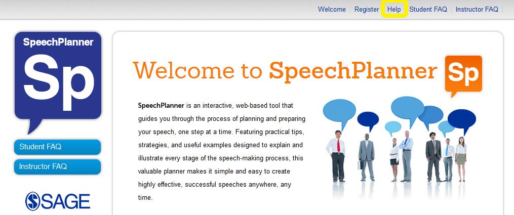 6. Is this compatible with my LMS? Yes, SpeechPlanner is LMS-compatible via SSO with LTI. Contact supplements@sagepub.com or your SAGE representative for more information about the LTI process. 7.