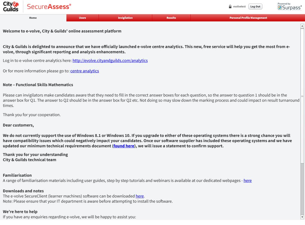 Homepage As soon as you log in, your web browser will display the Home page for SecureAssess. This page is available to all users, regardless of their role.