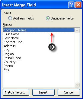 10. Select the merge field(s) you want to place, click Insert Close. 11.