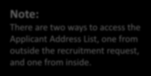 Step 1: To view the Applicant Address List from outside a recruitment request, click the Get Reports List link.