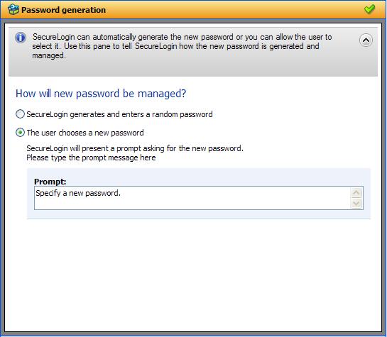 8 Select The user chooses a new password. Specify how the new password is managed. By default, The user chooses a new password option is selected.