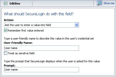 NOTE: If you select Remember first value entered, SecureLogin saves the first value entered in this field and automatically enter it on all subsequent logins.