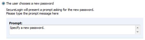 SecureLogin prompts the user to for a new password. You must specify the prompt that is displayed to the user.