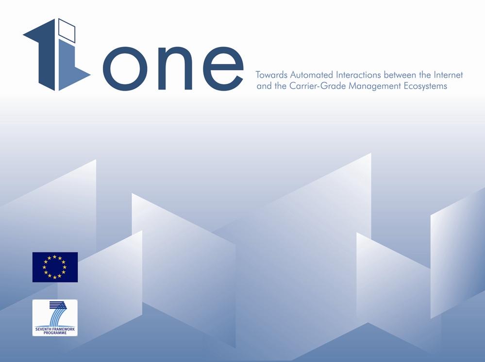 04 ONE project The project has three main contributions: A Network Management Adapter Semantic Adaptation A Programmable Management Framework ONE adapter enables: Dynamic IP service provisioning.