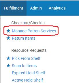 Go to Fulfillment>Manage Patron
