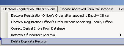 User Manaul for ERO Software Process Description : Deletion of duplicate records : Select this menu option for the removal of duplicate records from the database.
