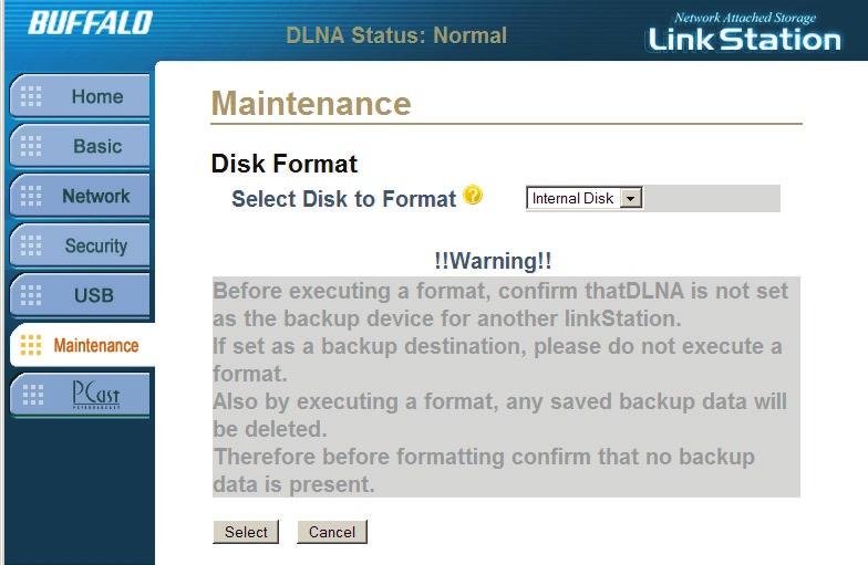 Maintenance Settings - Format Select a disk to format: The pull-down menu lists the drives that can be formatted. If a USB Hard Drive is connected to LinkStation then it will be available for format.