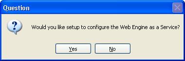 10 After selecting a program folder for the Web Engine icon, you are prompted to configure the Web Engine as a Service.