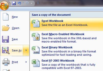 Save a new Excel file How to save a file for the first time 1) Click the Office button in top left corner 2) Point to Save as option 3) Click Excel 97-2003