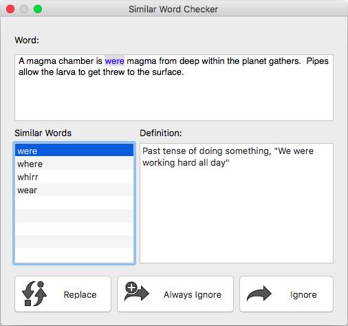 21. Similar Word Checker In this section, you will learn how to: use the Similar Word Checker icon to identify and correct words that sound similar or which may be confused with others add additional