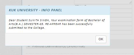 After clicking Submit Exam Application button the said examination form gets forwarded to the concerned College/Department/Institute and student will get message of successful submission on their