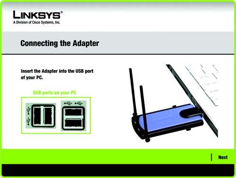 Connecting the Adapter 1. Locate an available USB port on your PC. 2.