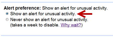 GMAIL ACTIVITY ALERTS Turn on alerts for unusual activity Check your Gmail