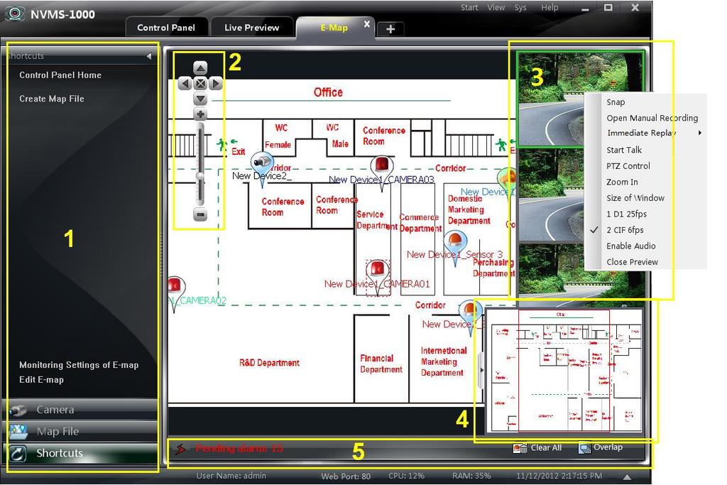 NVMS1000 User Manual 58 Area Description: Area Description 1 Menu bar 2 Zoom in/out the map 3 Alarm preview 4 Overall display of map(suppressible) 5 Alarm message prompts Right Click on the Alarm